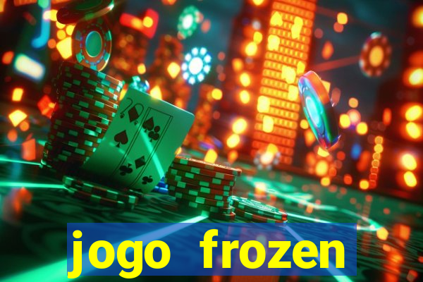 jogo frozen problema em dobro